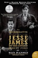 The Assassination of Jesse James by the Coward Robert Ford by Ron Hansen