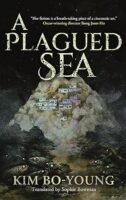A Plagued Sea by Kim Bo Young