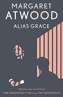 Alias Grace by Margaret Atwood, handmaid's tale