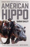 American Hippo by Sarah Gailey, alternative us history books