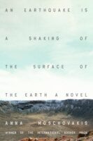 An Earthquake is A Shaking of the Surface of the Earth by Anna Moschovakis