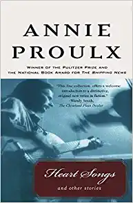 heart songs annie proulx, best short story authors