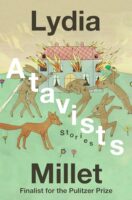 Atavists Stories by Lydia Millet