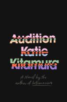 Audition by Katie Kitamura