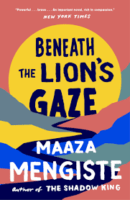 maaza mengiste Beneath the Lion's gaze