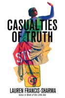 Casualties of Truth by Lauren Francis Sharma