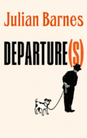 Departure(s) by Julian Barnes