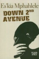 Down Second Avenue by Es'kia Mphahlele