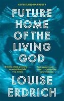 books like cyberpunk 2077 . Future Home of the Living God by Louise Erdrich