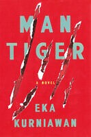 Man tiger by Eka Kurniawan