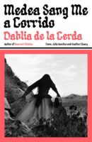Medea Sang Me a Corrido by Dahlia de la Cerda 2