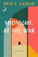 Midnight, at the War by Devi S. Laskar