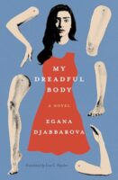 My Dreadful Body by Egana Djabbarova