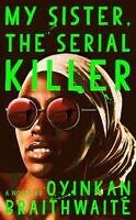My Sister, The Serial Killer by Oyinkan Braithwaite, books about nigeria
