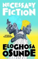 Necessary Fiction by Eloghosa Osunde
