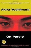 On Parole by Akira Yoshimura