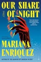 Our Share of Night by Mariana Enriquez, best novels of 2023 so far