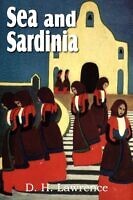 Sea and Sardinia by D. H. Lawrence