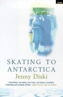 Skating to Antarctica by Jenny Diski