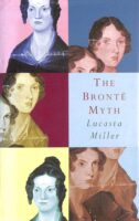 The Brontë Myth by Lucasta Miller