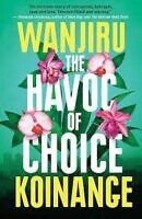 The Havoc of Choice by Wanjiru Koinange