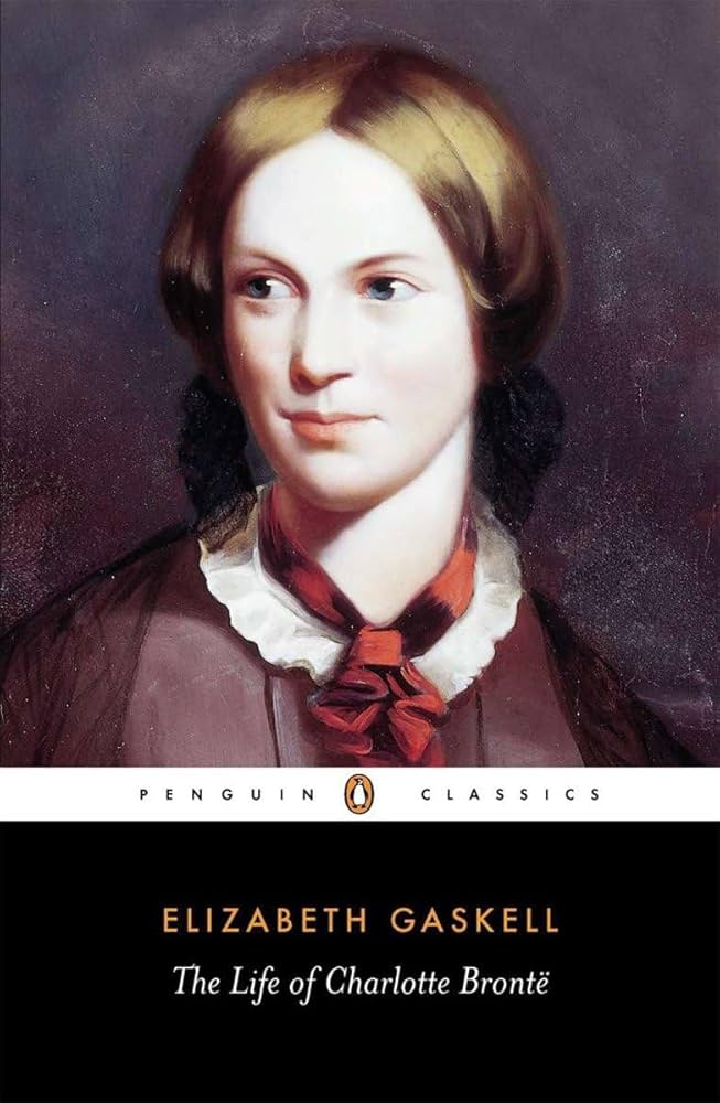 The Life of Charlotte Brontë by Elizabeth Gaskell  