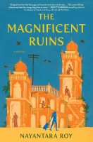 The Magnificent Ruins by Nayantara Roy