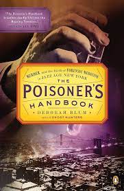 The Poisoner’s Handbook by Deborah Blum