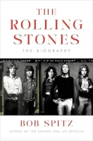 The Rolling Stones by Bob Spitz