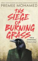 The Siege of Burning Grass by Premee Mohamed