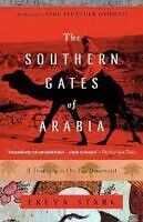 The Southern Gates of Arabia by Freya Stark