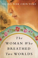The Woman Who Breathed Two Worlds By Selina Sian Chin Yoke