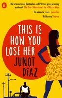 This Is How You Lose Her by Junot Díaz, latin american novels