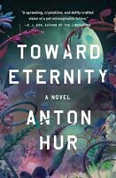 Toward Eternity by Anton Hur