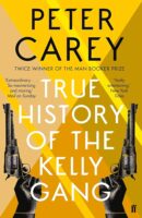 True History of the Kelly Gang by Peter Carey