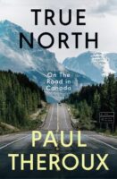 True North by Paul Theroux