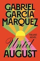 Until August  By Gabriel García Márquez
