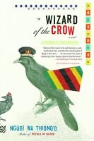 Wizard of the Crow by Ngugi wa Thiong’o