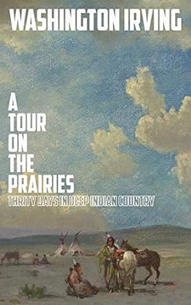 a tour on the prairies by washington irving