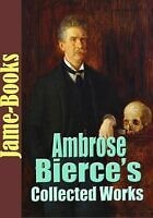 Ambrose Bierce Collected Works