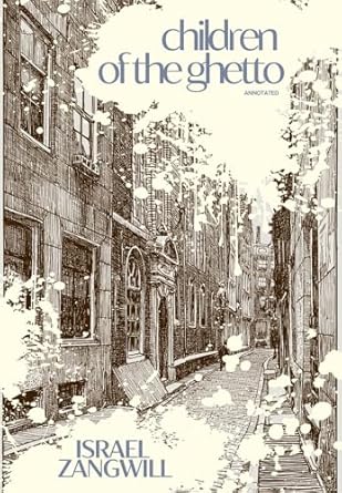 children of the ghetto israel zangwill