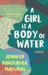 a girl is a body of water  Jennifer Nansubuga Makumbi african literature books