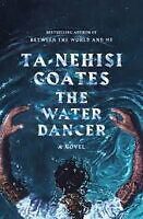 water dancer  Ta-Nahesi Coates, best african american books