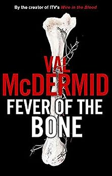 fever of the bone val mcdermid