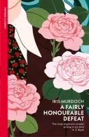 iris murdoch A Fairly Honourable Defeat