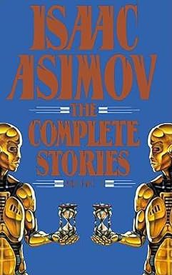 isaac asimov the complete stories