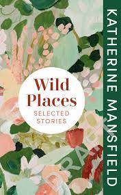 wild places katherine mansfield