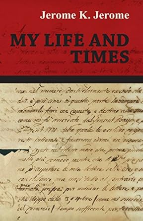 my life and times jerome k. jerome