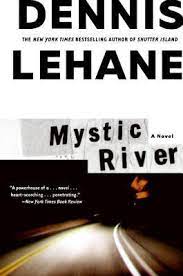 mystic river dennis lehane, thriller novels