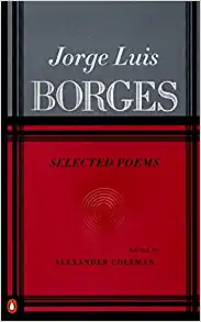 selected poems jorge luis borges, best jorge luis borges short stories